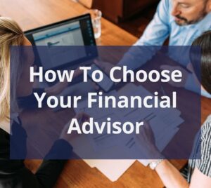 How to Choose the Right Financial Advisor